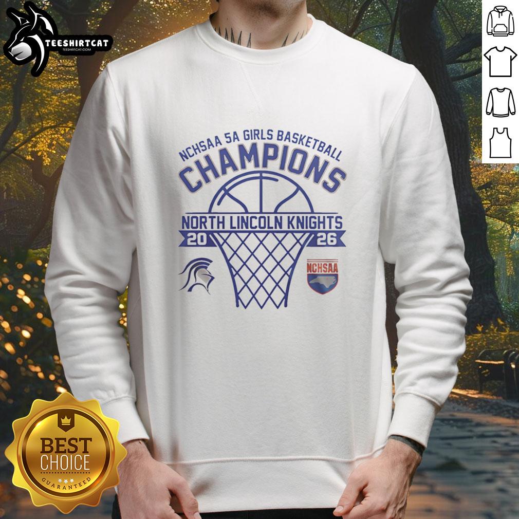 2026 Hot North Lincoln Knights NCHSAA 5A Girls Basketball Champions sweatshirt, showcasing team pride and victory.