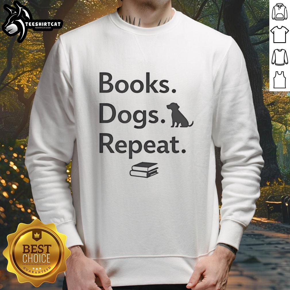 Funny dog sweatshirt featuring the phrase Nice Books Dogs Repeat with a playful dog illustration. Perfect for dog lovers!
