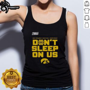 Nice Iowa Hawkeyes 2026 NCAA Men's Basketball Tournament March Madness tank top, promoting 'Don't Sleep On Us' spirit.