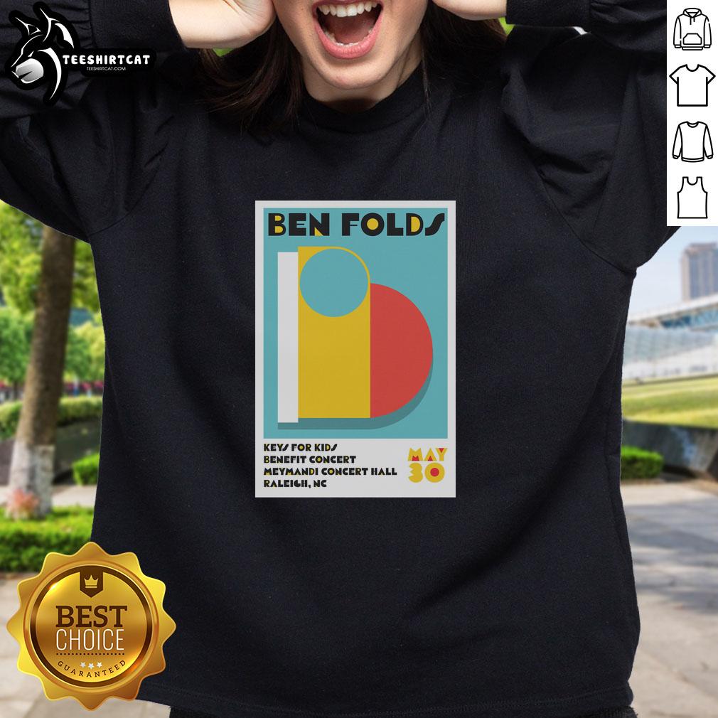 Official Ben Folds in Raleigh NC on May 30, 2026 event poster featured on a sweatshirt.