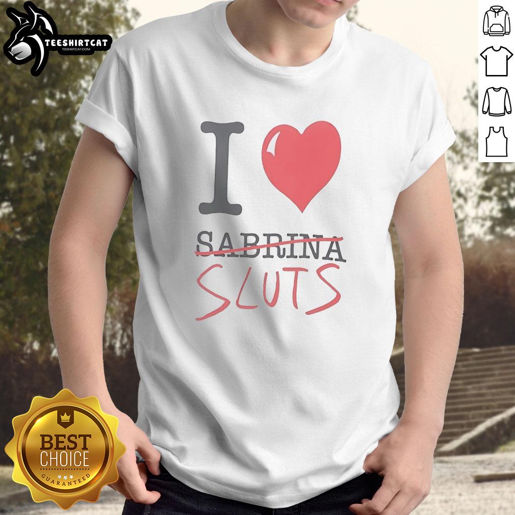 Official I Love Sabrina Sluts T-Shirt featuring vibrant design and bold lettering for fans of Sabrina and trendy fashion.