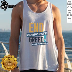 Premium End Corporate Greed Vote Mandela Tank Top featuring bold graphic design promoting social justice and activism.