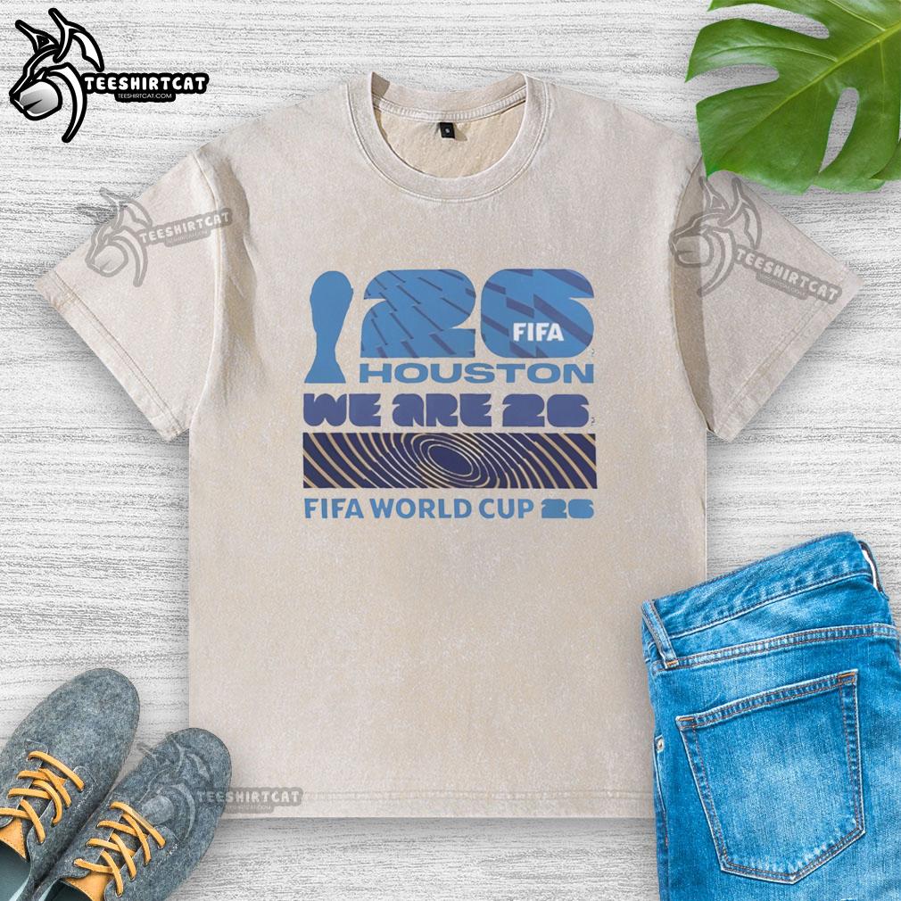 Premium Houston We Are 26 FIFA World Cup 2026 washed t-shirt featuring a stylish design for soccer fans.