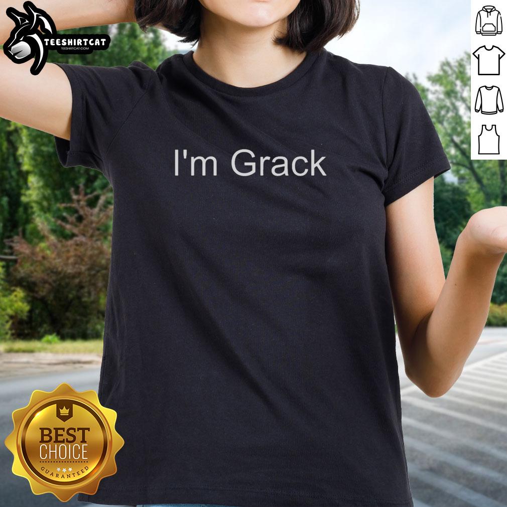 Premium Im Grack Ladies Tee featuring a stylish design and comfortable fit, perfect for casual outings and everyday wear.