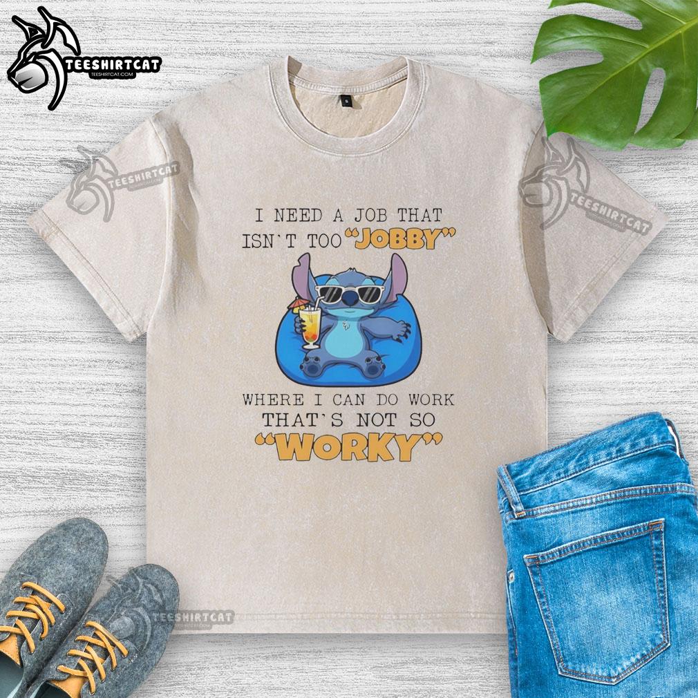 Premium Stitch washed t-shirt with funny quote about finding a job that's not too worky, perfect for casual wear.