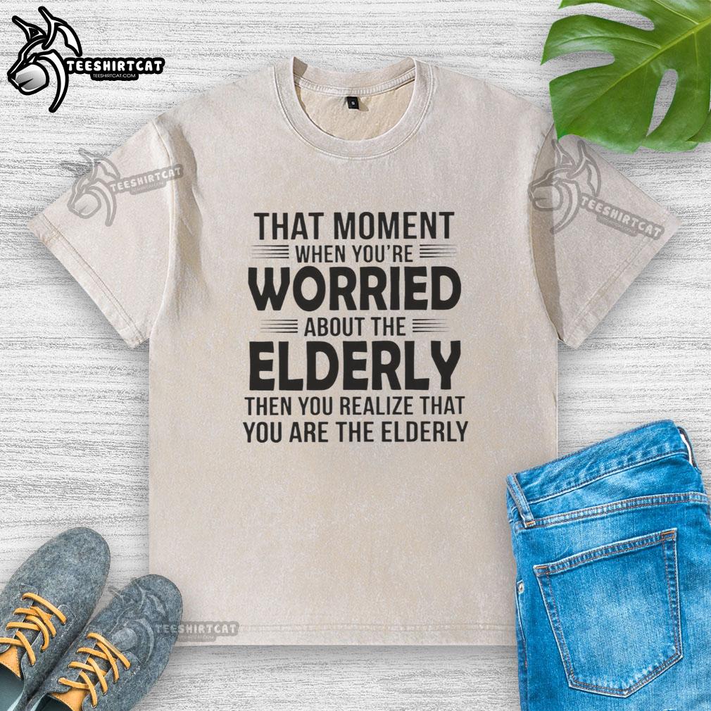 Premium T-shirt depicting a humorous moment of worry for the elderly, featuring a relatable washed design.
