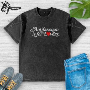 Pretty Antifascism Is For Lovers washed t-shirt featuring a bold design, perfect for expressing your values in style.