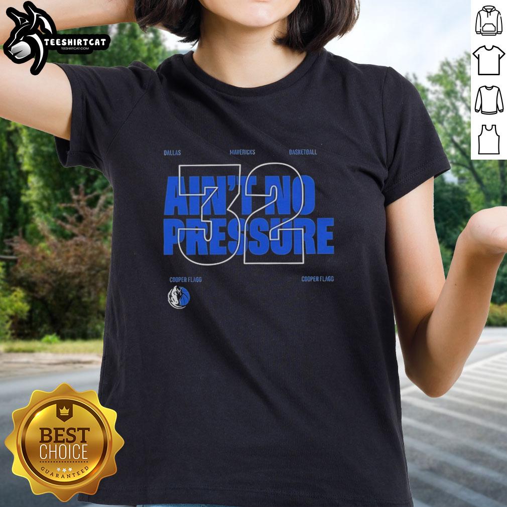 Alt Text: Stylish 'Ain't No Pressure 32' Dallas Mavericks ladies tee showcasing team spirit and trendy design.