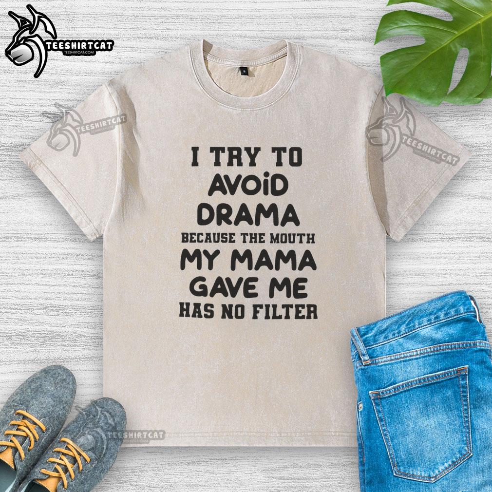 Pretty I Try to Avoid Drama T-Shirt featuring a bold text design, perfect for casual wear and expressing personality.