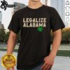 Good Legalize Alabama Weed T-Shirt featuring a bold design promoting cannabis legalization in Alabama.