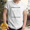 Good Willing To Trade Feet Pics For Gas T-Shirt featuring playful graphics and bold text on a casual tee.