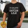 Alt Text: Original I'M Just Here To See Daylen Lile T-Shirt design featuring bold graphics and vibrant colors.