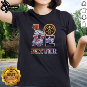 Awesome Denver Broncos Nuggets Colorado Avalanche Rockies Love Logos Ladies shirt showcasing team pride and style.