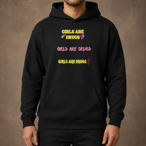 Awesome Girls Are Drugs Girls Are Drugs Girls Are Drugs Pill Rose Flower Hoodie