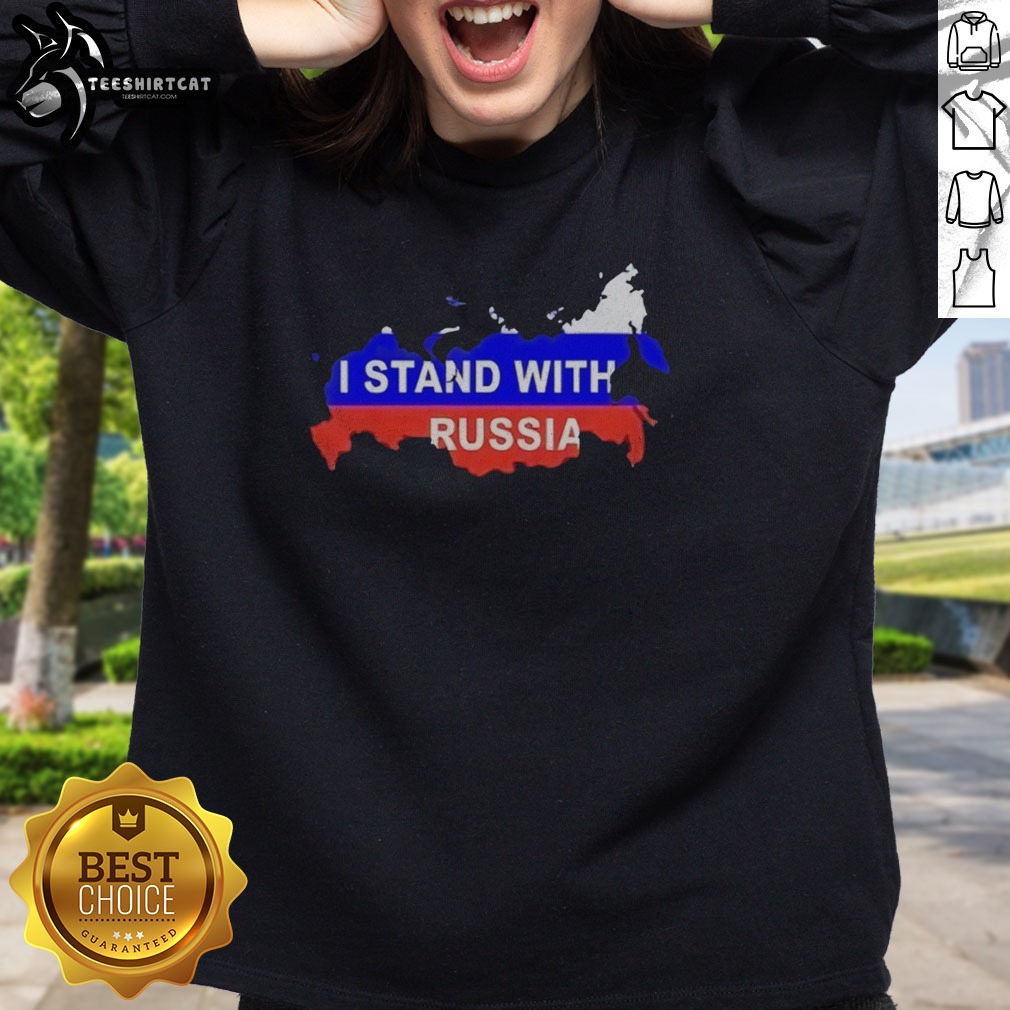 Awesome I Stand With Russia Map Flag Patriotic Nationalism Nation Country Political Shirt on Sweatshirt Awesome I Stand With Russia Map Flag Patriotic Nationalism Nation Country Political Shirt shown as a sweatshirt preview