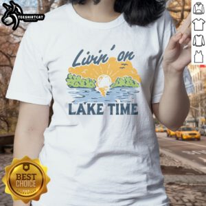 Awesome Livin' On Lake Time Vintage Ladies shirt in a casual setting, perfect for lake lovers.