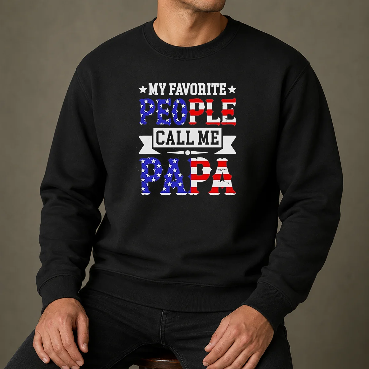 Awesome My Favorite People Call Me PAPA USA Flag Text Sweater
