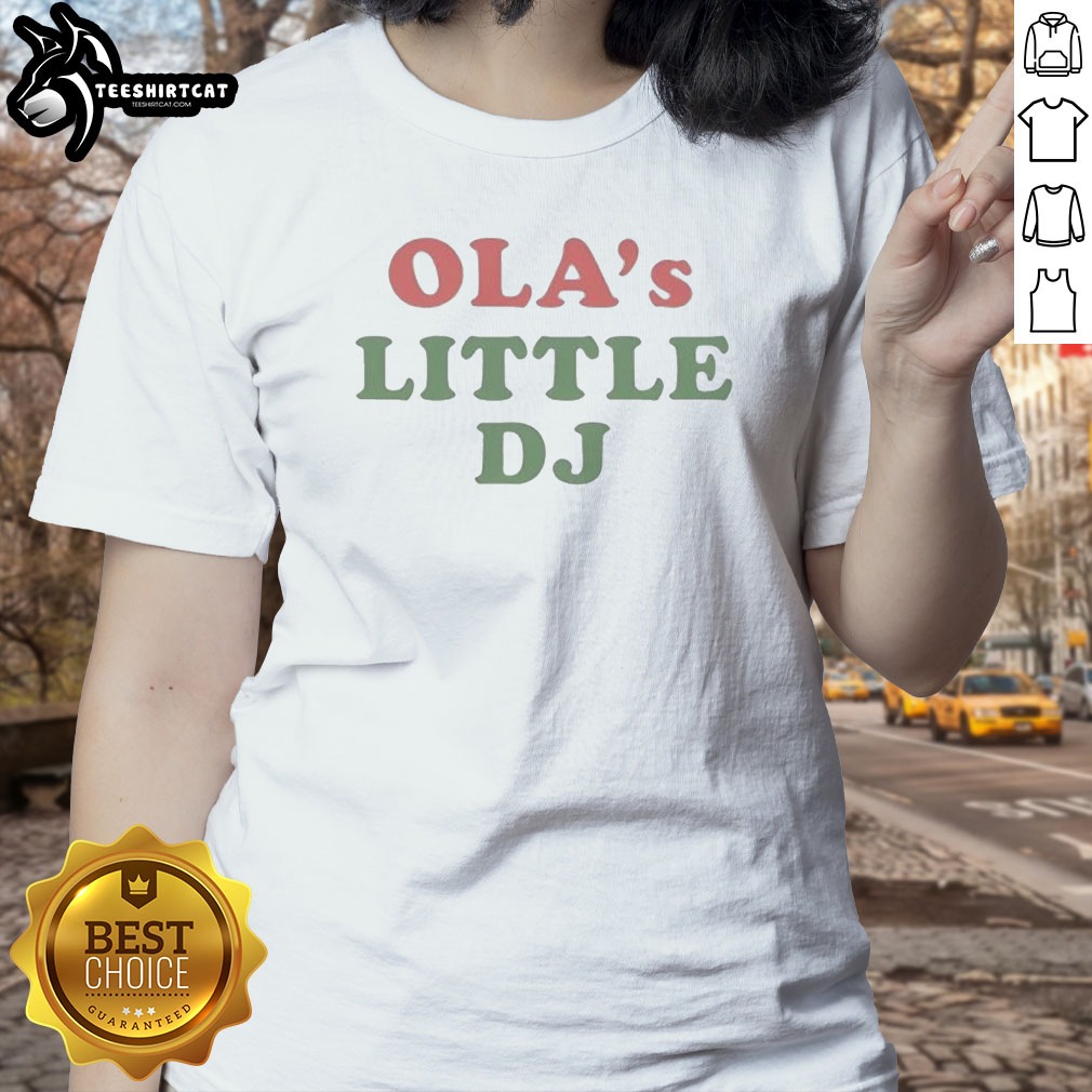 Awesome Ola'S Little DJ Ladies Shirt Awesome Ola'S Little DJ Ladies Shirt