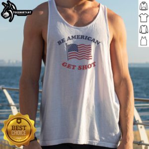 Be American Get Shot Tank Top