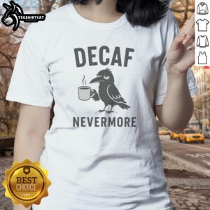 Decaf Nevermore Crow Ladies Shirt featuring a black crow design on a comfortable short-sleeve cotton tee