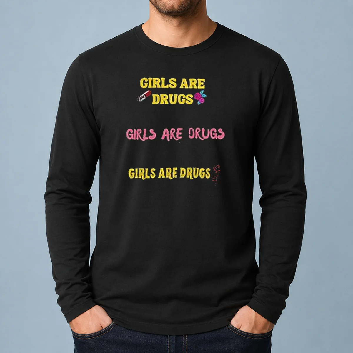 Funny Girls Are Drugs Sticker Set T Shirt Premium Oversized Long Sleeve Shirt