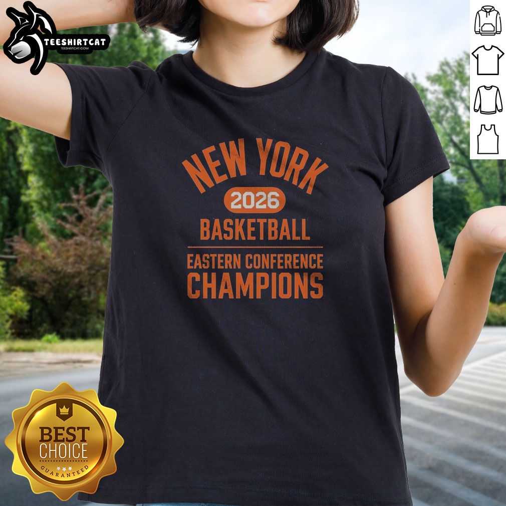 Funny New York Knicks 2026 Basketball Eastern Conference NBA Champions Shirt on Ladies Shirt Funny New York Knicks 2026 Basketball Eastern Conference NBA Champions Shirt shown as a ladies shirt preview