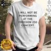 Funny Not Be Performing At Freedom 250 Shirt featuring a humorous design for racing fans