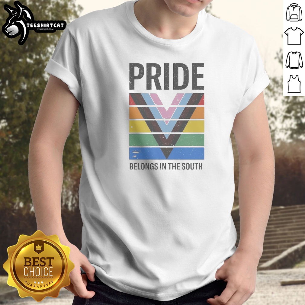 Funny Pride Belongs In The South Shirt Funny Pride Belongs In The South Shirt