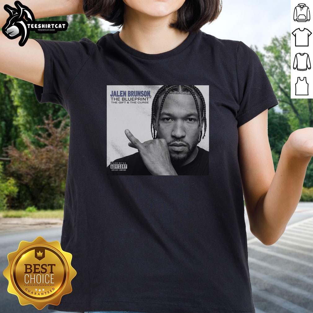 Good Jalen Brunson New York Knicks NBA Champions 2026 The Blueprint The Gift The Curse Shirt on Ladies Shirt Good Jalen Brunson New York Knicks NBA Champions 2026 The Blueprint The Gift The Curse Shirt shown as a ladies shirt preview