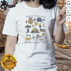 Good Learning To Do Doing To Learn Earning To Live Living To Serve Agvocate Ladies Shirt
