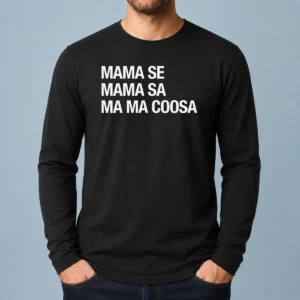 Good Mama Se Mama Sa Ma Ma Coosa Long Sleeve Shirt