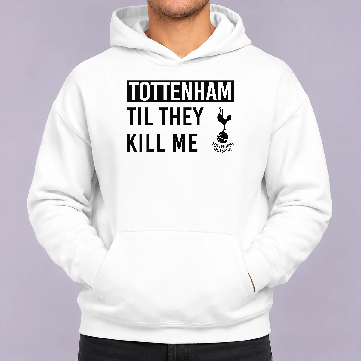 Good Tottenham Til They Kill Me Hoodie