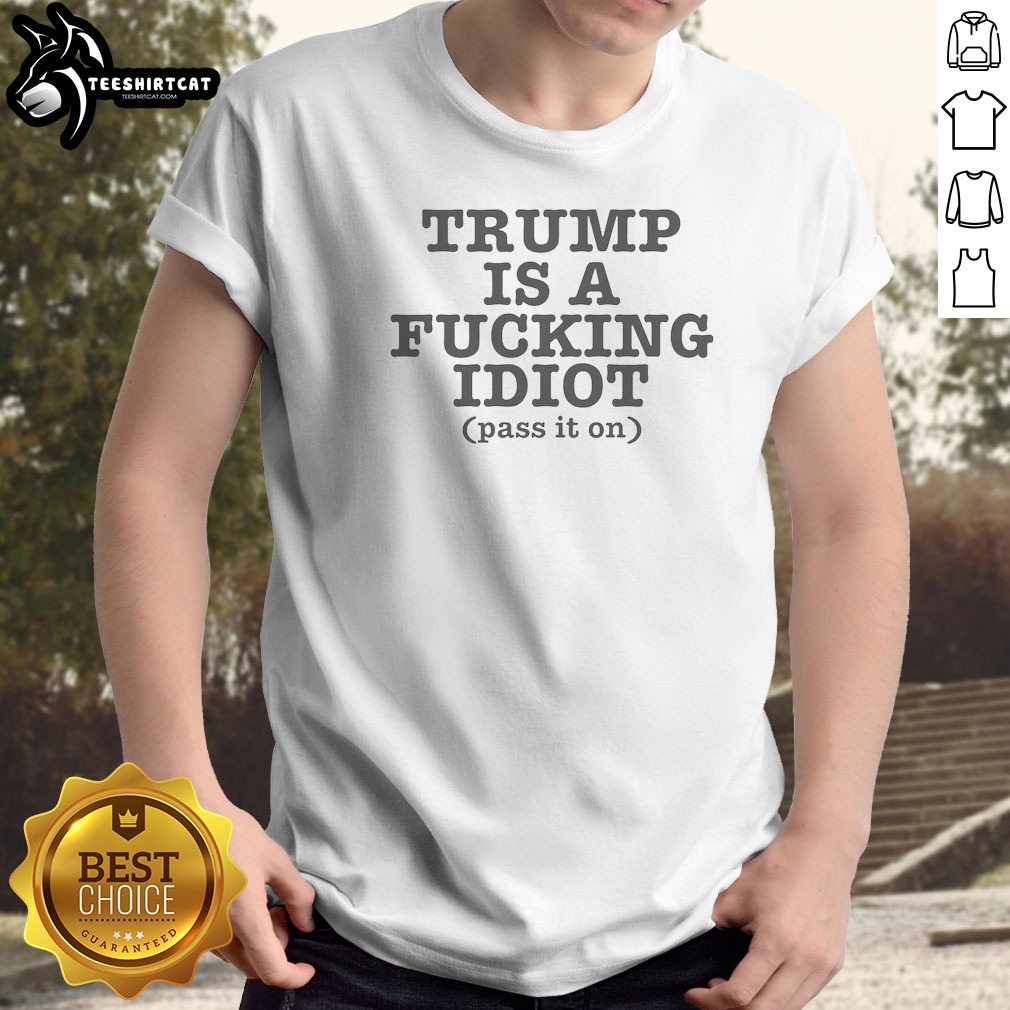 Hot President US Is A Fcking Shirt Hot President US Is A Fcking Shirt