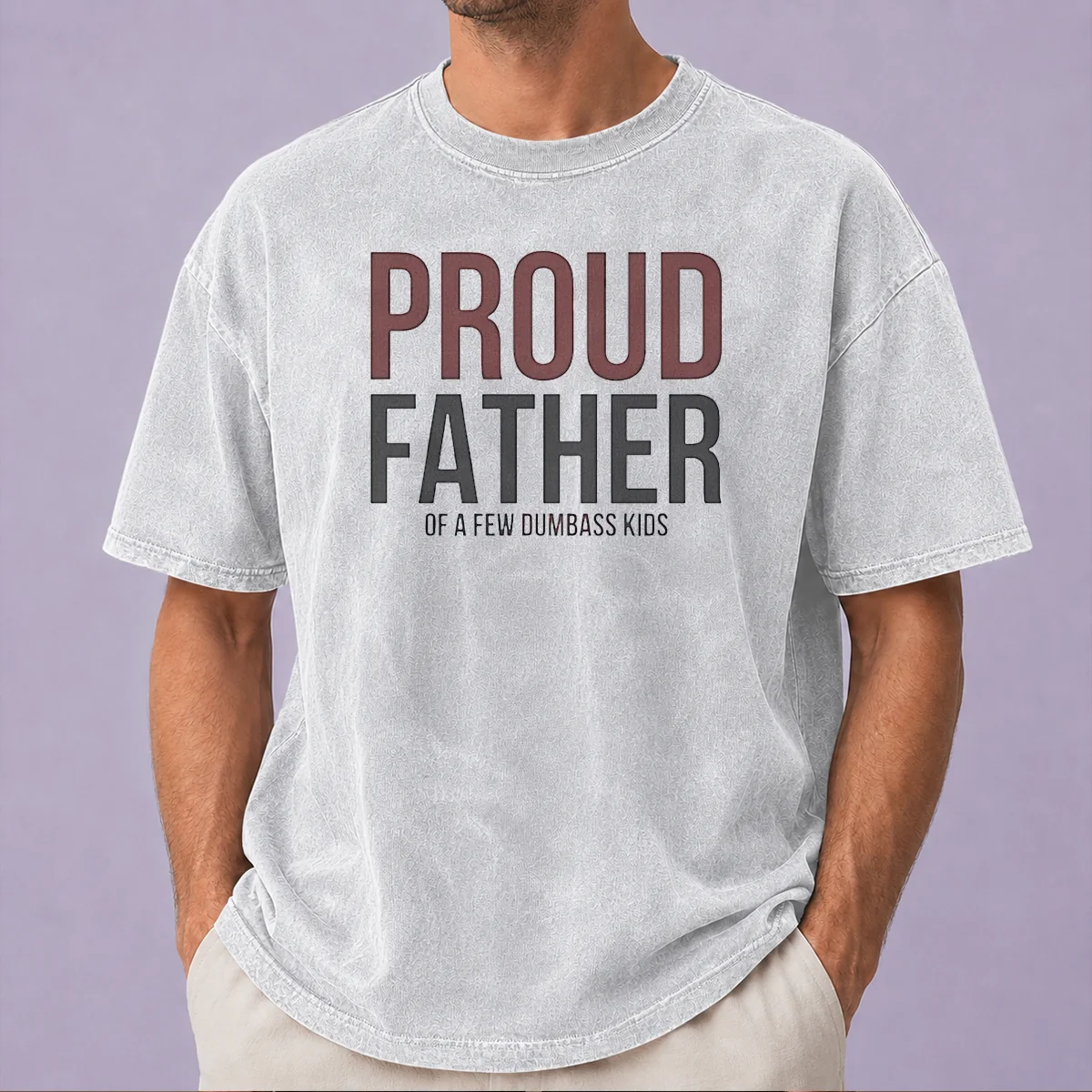 Hot Top Proud Father Of A Few Dumbass Kids Washed T-Shirt