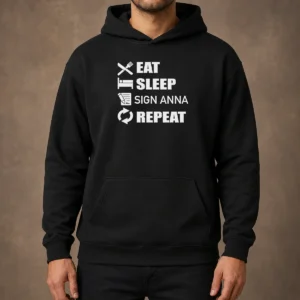 Nice Eat Sleep Sign Anna Repeat Hoodie