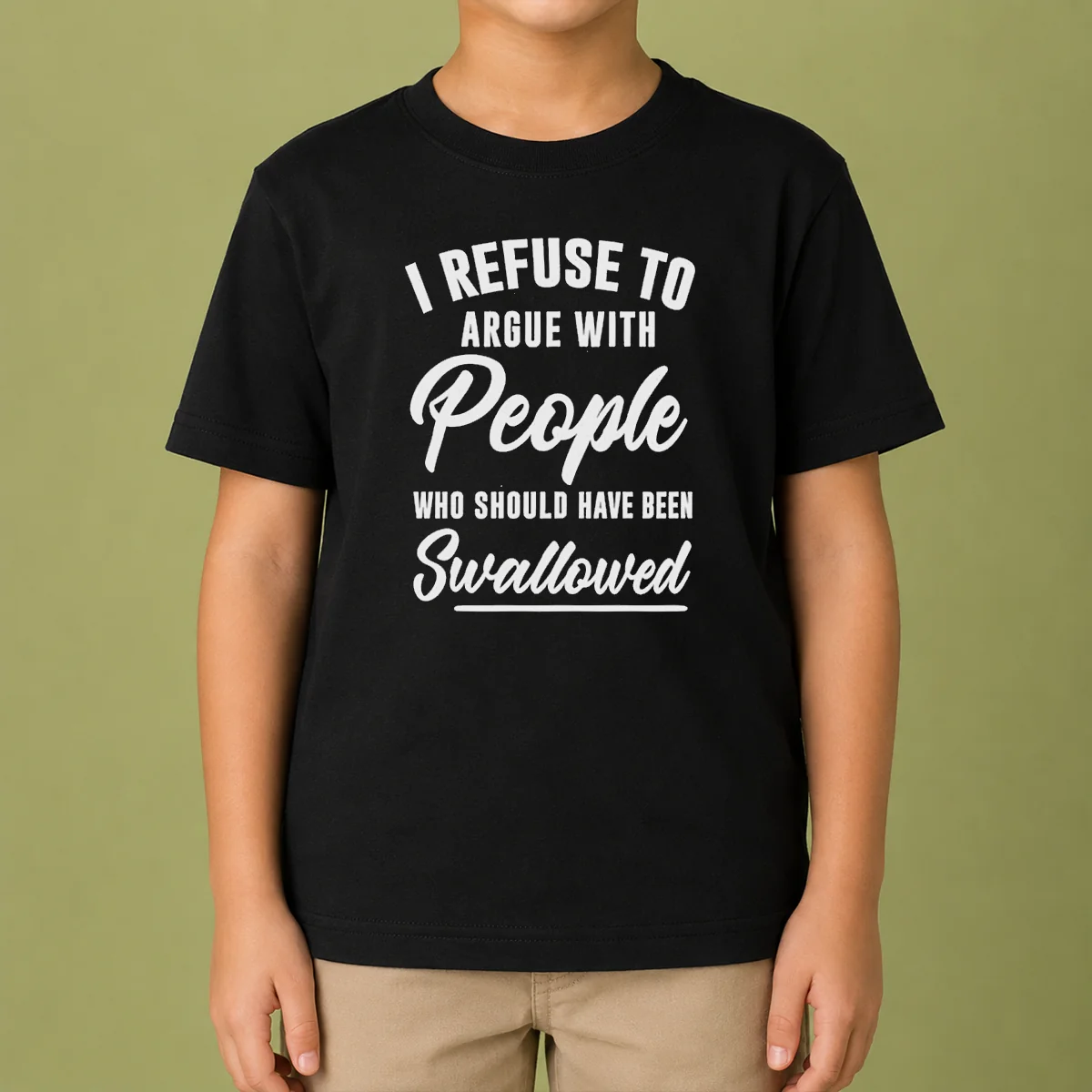 Nice I Refuse To Argue With People WHO Should Have Been Swallowed Letter Kids T-Shirt