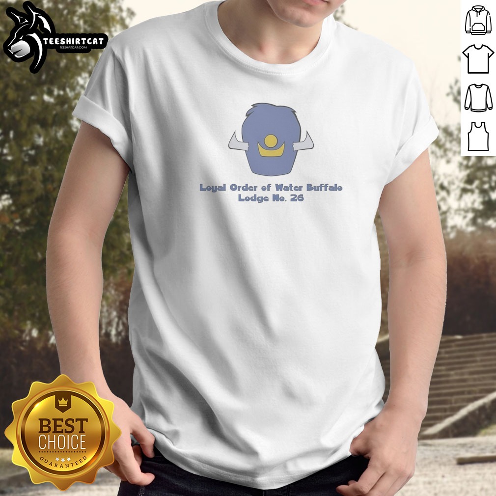 Nice Loyal Order Of Water Buffalo Shirt Nice Loyal Order Of Water Buffalo Shirt