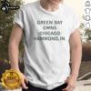 Official Green Bay Owns Chicago Hammond Indiana Sarcastic Shirt displayed in a vibrant green color for fans.
