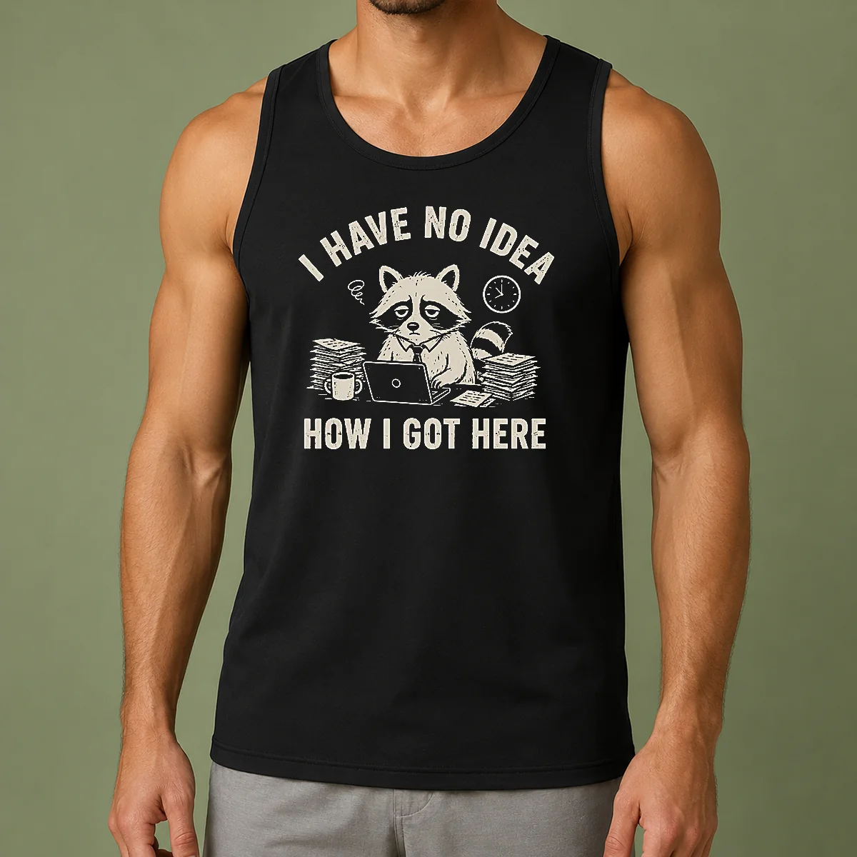 Official I Have No Idea How I Got Here Tank Top