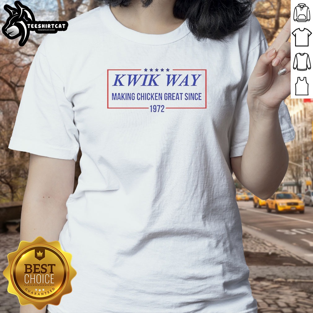 Official Kwik Way Making Chicken Great Since 1972 Five Stars Logo Shirt on Ladies Shirt Official Kwik Way Making Chicken Great Since 1972 Five Stars Logo Shirt shown as a ladies shirt preview