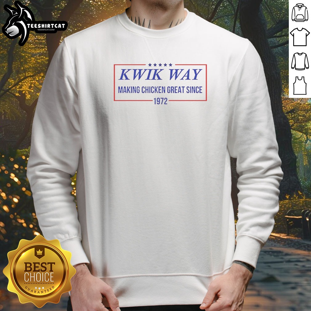 Official Kwik Way Making Chicken Great Since 1972 Five Stars Logo Shirt on Sweatshirt Official Kwik Way Making Chicken Great Since 1972 Five Stars Logo Shirt shown as a sweatshirt preview