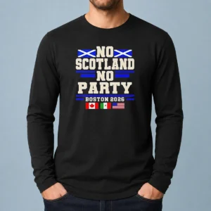 Official No Scotland No Party Boston 2026 Long Sleeve Shirt