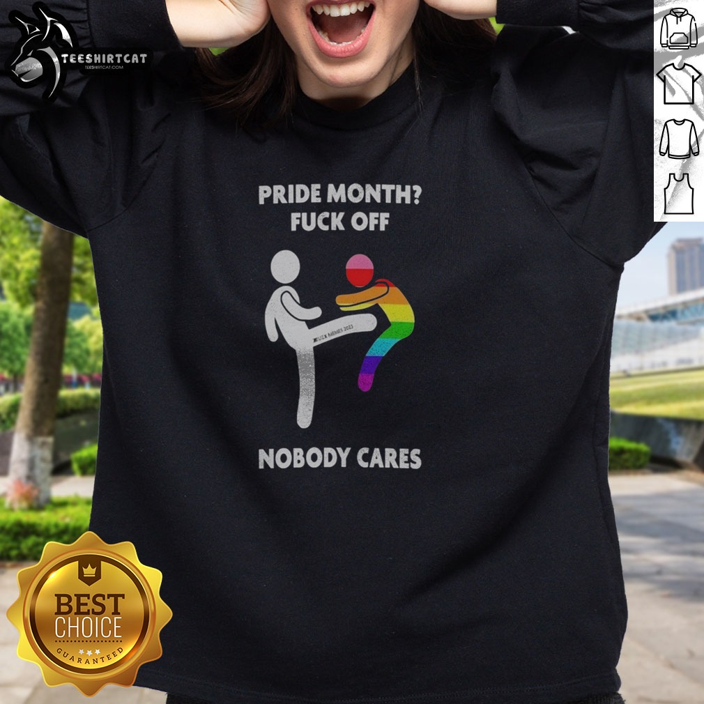 Original Pride Month Fck Off Nobody Cares Zuzx Memes 2023 Anti Pride Rainbow Kick Shirt on Sweatshirt Original Pride Month Fck Off Nobody Cares Zuzx Memes 2023 Anti Pride Rainbow Kick Shirt shown as a sweatshirt preview