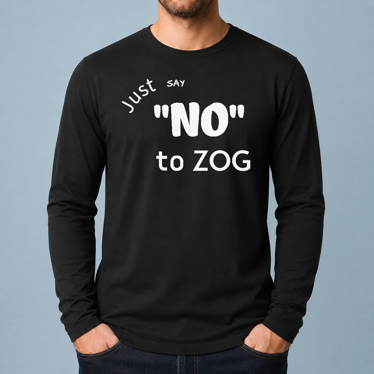 Original Randy Weaver Just Say No To Zog Long Sleeve Shirt in black, featuring bold white text on the front