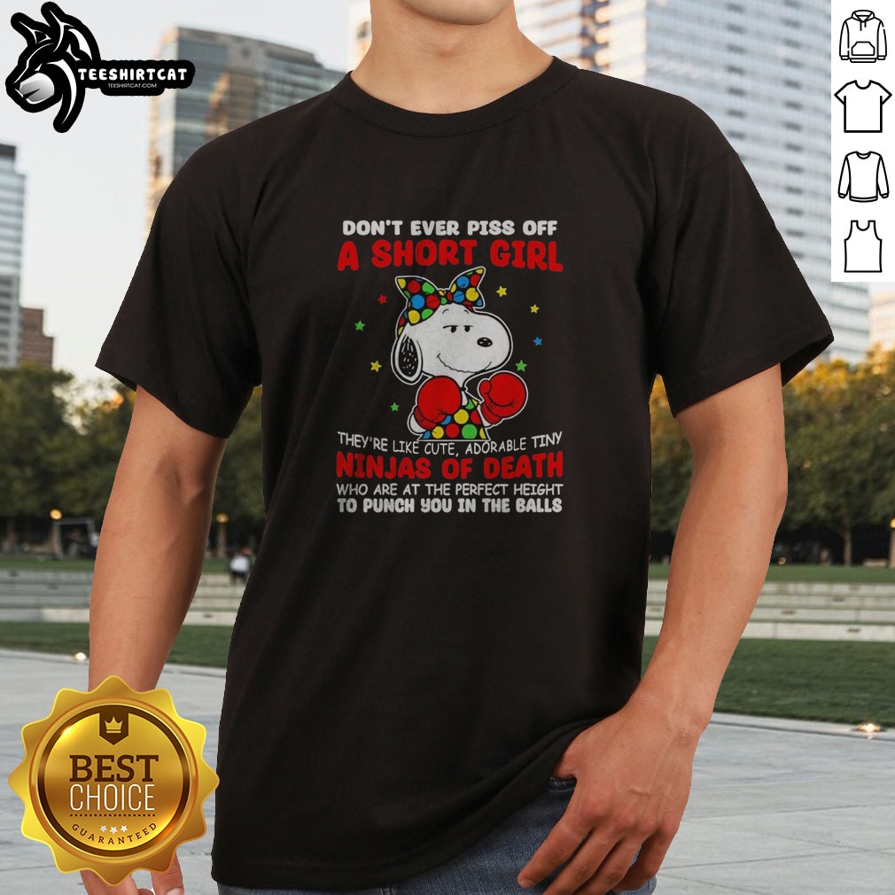 Original Snoopy Peanuts Don'T Ever Piss Off A Short Girl They'Re Like Cute Tiny Ninja Shirt on Classic Shirt Original Snoopy Peanuts Don'T Ever Piss Off A Short Girl They'Re Like Cute Tiny Ninja Shirt shown as a classic shirt preview