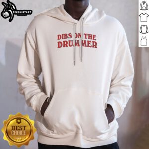 Premium Dibs On The Drummer Music Band Hoodie featuring a bold graphic design for music lovers.