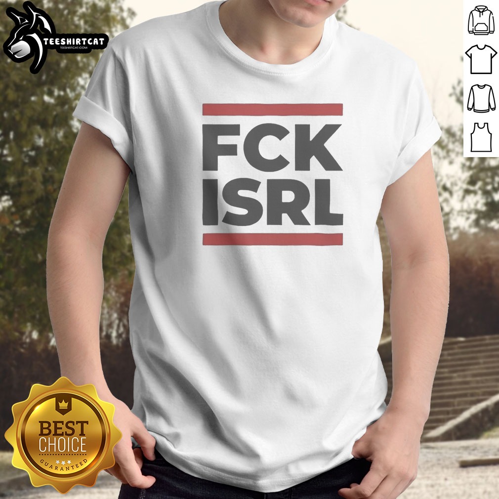 Premium FCK ISRL Anti Israel Political Shirt Premium FCK ISRL Anti Israel Political Shirt