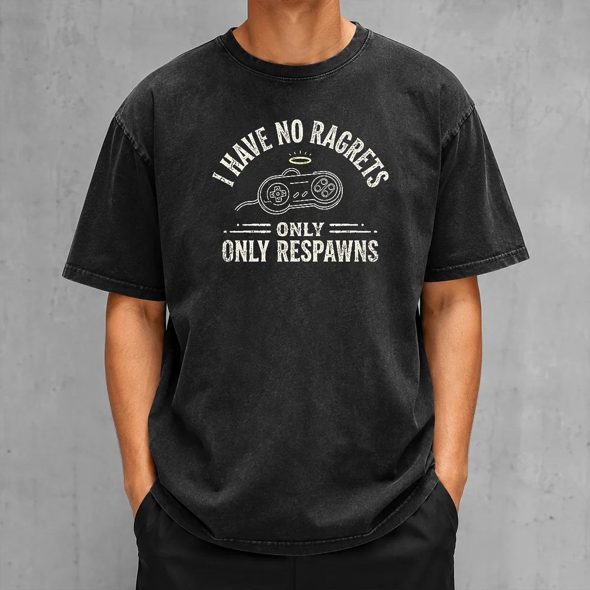 Premium I Have No Ragrets Only Respawns Washed T-Shirt