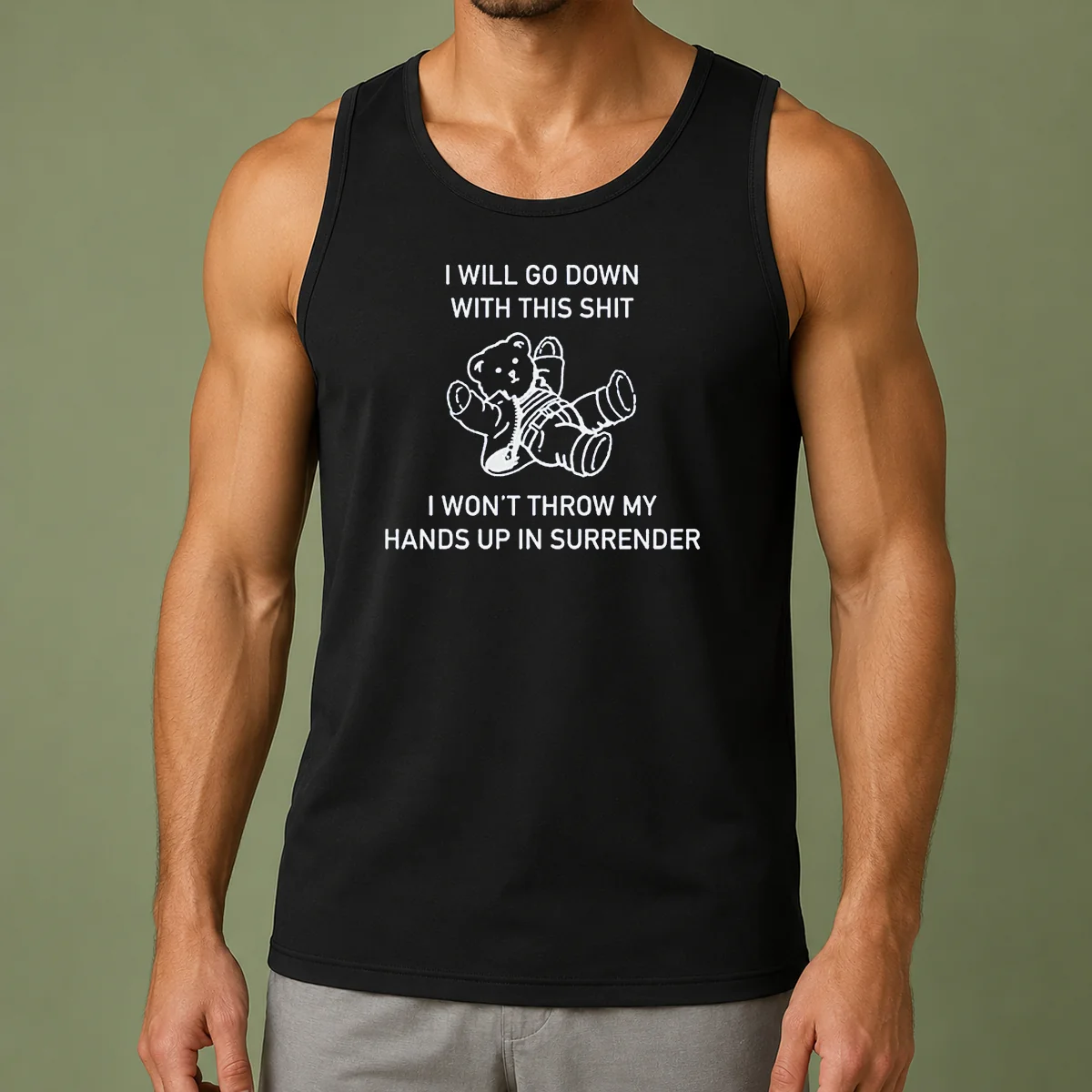 Premium I Will Go Down With This Shit I Won'T Throw My Hands Up And Surrender Tank Top