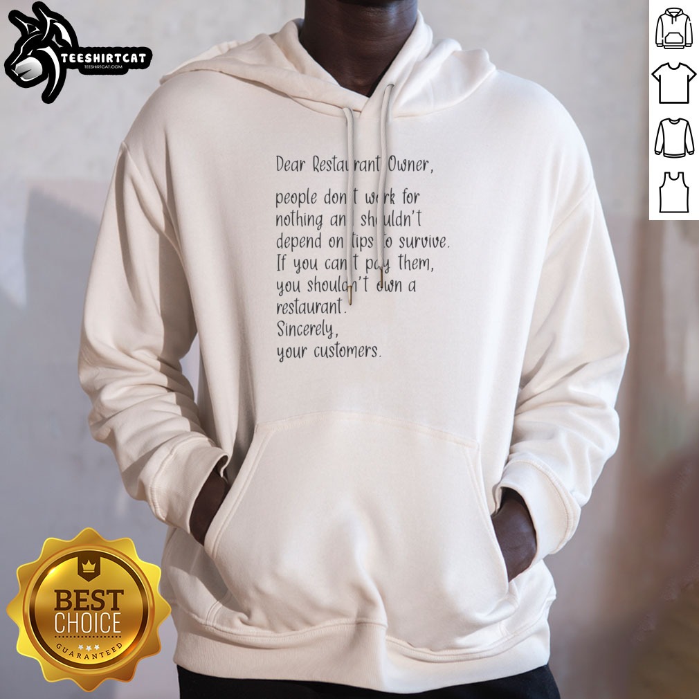 Pretty Dear Restaurant Owner People Dont Work For Nothing And Shouldnt Depend On Tips Shirt on Hoodie Pretty Dear Restaurant Owner People Dont Work For Nothing And Shouldnt Depend On Tips Shirt shown as a hoodie preview